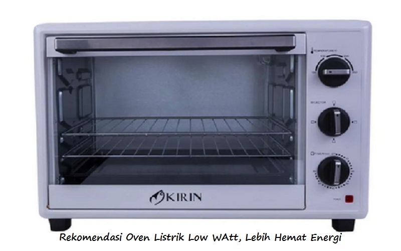 Rekomendasi Oven Listrik Low WAtt, Lebih Hemat Energi