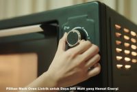 Pilihan Merk Oven Listrik untuk Daya 900 Watt yang Hemat Energi